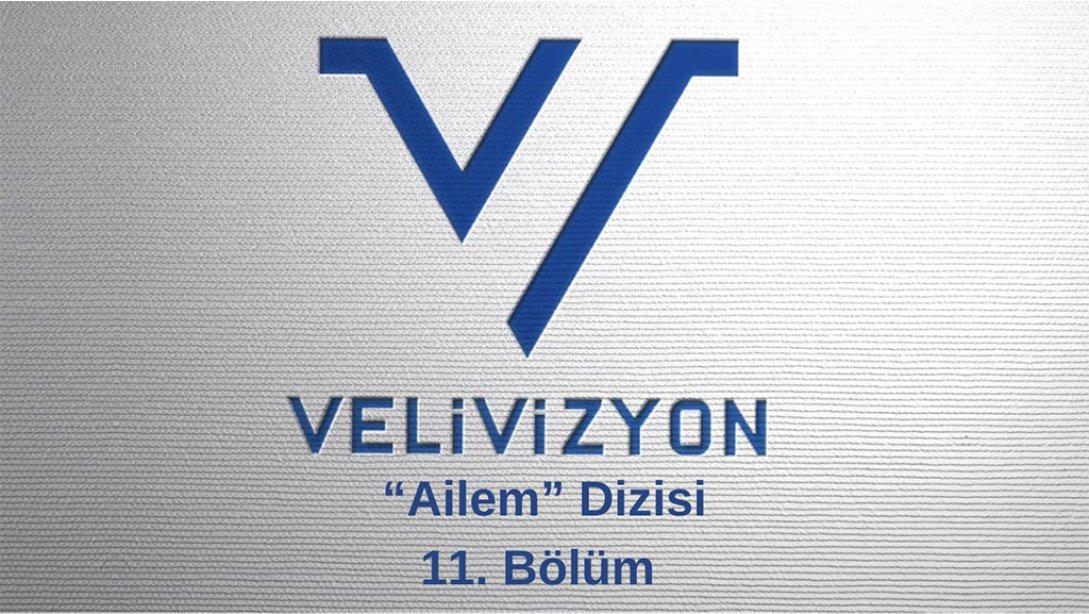 Ailem Dizisi 11.Bölüm