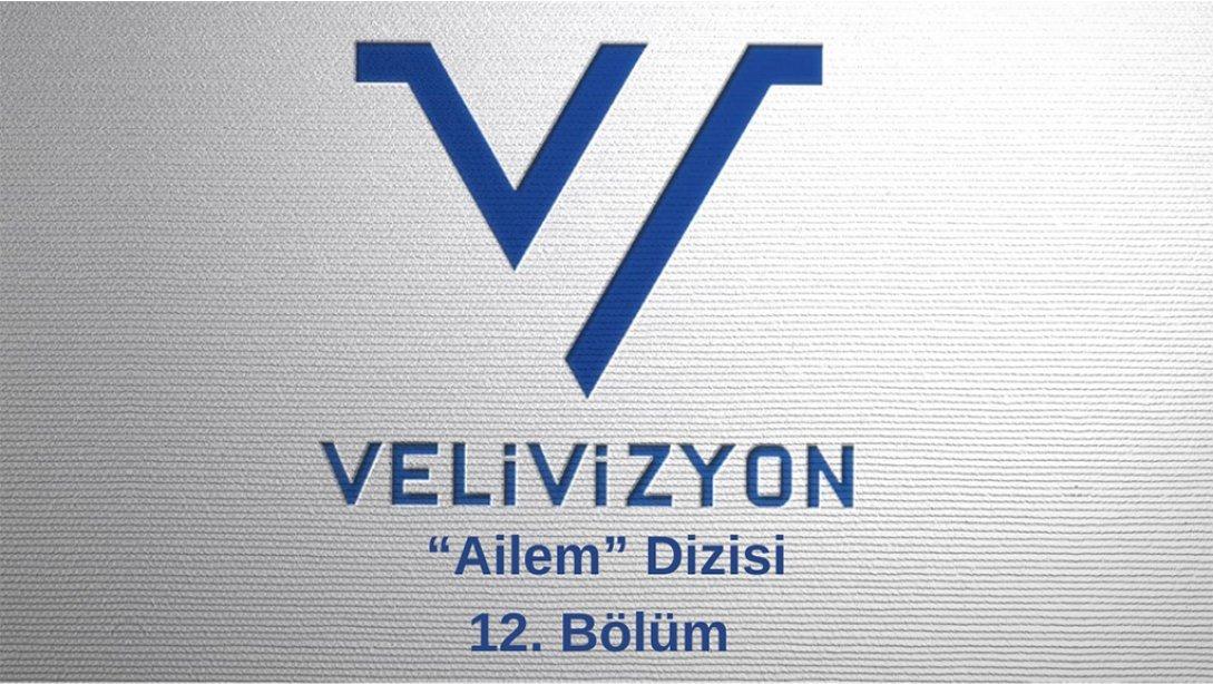 Ailem Dizisi 12.Bölüm